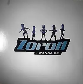 Zorotl - I Wanna Be