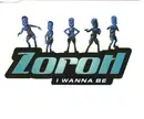 CD Single - Zorotl - I Wanna Be
