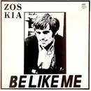 12inch Vinyl Single - Zos Kia - Be Like Me - Clear prange smoke vinyl, Ltd Ed