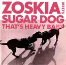 12inch Vinyl Single - Zoskia Meets Sugardog - That's Heavy Baby