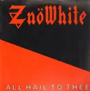 LP - ZnöWhite - All Hail To Thee