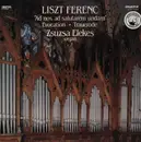 LP - Liszt / Zsuzsa Elekes - 'Ad Nos, Ad Salutarem Undam' · Evocation · Trauerode