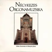 Janos Sebestyen - Négykezes Orgonamuzsika