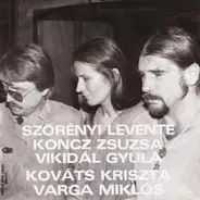 Zsuzsa Koncz , Levente Szörényi , Vikidál Gyula , Kováts Kriszta , Varga Miklós - Eljön Majd A Nap