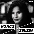 7inch Vinyl Single - Zsuzsa Koncz - A Kárpáthyék Lánya / Ahogy Lesz, Úgy Lesz