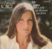 LP - Zsuzsa Koncz - Ich Komm Und Geh Mit Meinen Liedern