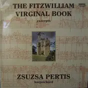 Zsuzsa Pertis - The Fitzwilliam Virginal Book (Excerpts)