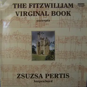 Zsuzsa Pertis - The Fitzwilliam Virginal Book (Excerpts)