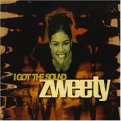 Zweety - I Got the Sound