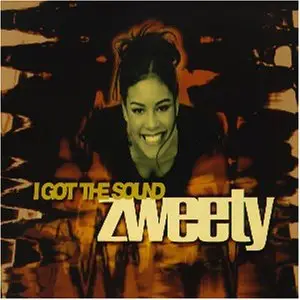Zweety - I Got the Sound