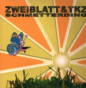 Zweiblatt & TKZ - Schmetterding EP