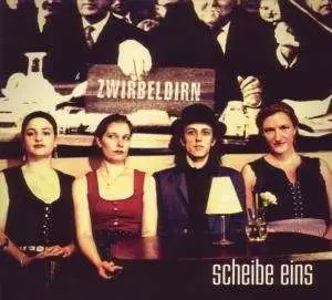 ZWIRBELDIRN - Scheibe eins