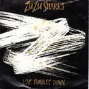 7inch Vinyl Single - Zu Zu Sharks - Love Tumbles Down