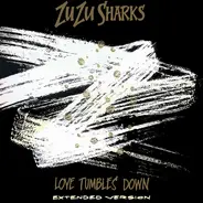 Zu Zu Sharks - Love Tumbles Down