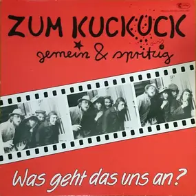 Zum Kuckuck - Was Geht Das Uns An?