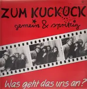 Zum Kuckuck - Gemein & Spritzig