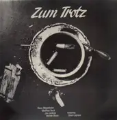 We - Zum Trotz