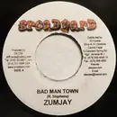 7inch Vinyl Single - Zumjay - Bad Man Town