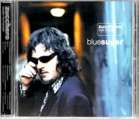 Zucchero - Blue Sugar