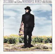 Zucchero Featuring Eric Clapton - Wonderful World