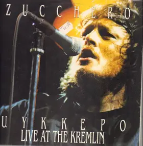 Zucchero - Uykkepo - Live at the Kremlin