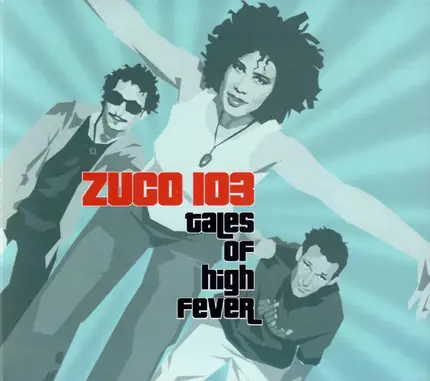 Zuco 103 - Tales of High Fever