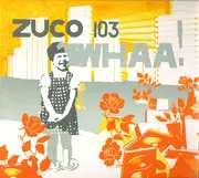 CD - Zuco 103 - Whaa!