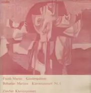 Zürcher Klavierquintett - Frank Martin / Bohuslav Martinu - Klavierquintette