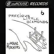 ZuHouse Rockers - Precious Little Diamonds