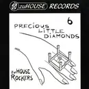 12inch Vinyl Single - ZuHouse Rockers - Precious Little Diamonds