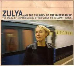 Zulya - The Waltz Of Emptiness (And Other Songs On Russian Themes)