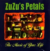 Zuzu's Petals - The Music of Your Life