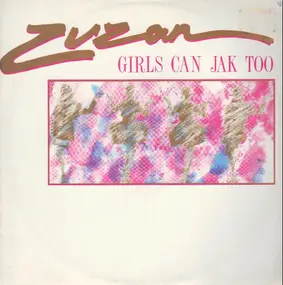 Zuzan - Girls Can Jak Too