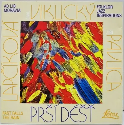 Zuzana Lapčíková , Emil Viklický , Jiří Pavlica - Prší Déšť / Fast Falls The Rain