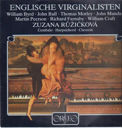 William Byrd / John Bull / Thomas Morley a.o. - Englische Virginalisten
