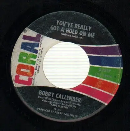 Bobby Callender - You've Really Got A Hold On Me / I Can't Get Over You