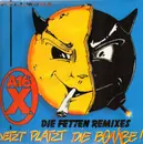 12inch Vinyl Single - A 16-X - Jetzt Platzt Die Bombe Die Fetten Remixes