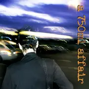 CD - A 750ml Affair - A 750ml Affair