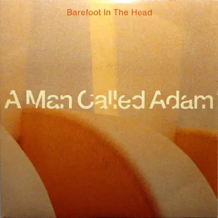 A Man Called Adam - Barefoot In The Head