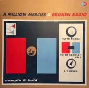 A Million Mercies & Broken Radio - Sample & Hold