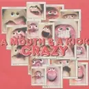 12'' - A Mouth & A Kick - Crazy