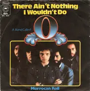 A Band Called "O" - There Ain't Nothing I Wouldn't Do / Morrocan Roll