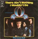 7inch Vinyl Single - A Band Called 'O' - There Ain't Nothing I Wouldn't Do / Morrocan Roll