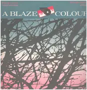 12inch Vinyl Single - A Blaze Colour - Against The Dark Trees Beyond