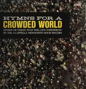 LP - A cappella Mennonite Hour Singers - Hymns for a crowded world