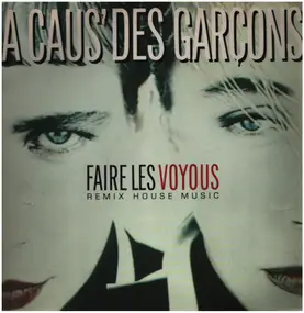 A Caus' Des Garcons - Faire Les Voyous