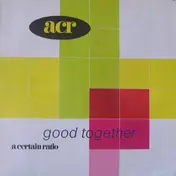 A Certain Ratio - Good Together