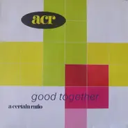 A Certain Ratio - Good Together