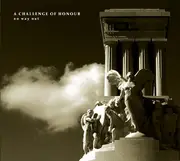 CD - A Challenge Of Honour - No Way Out - SEALED