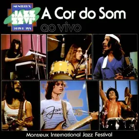 a cor do som - Ao Vivo - Montreux International Jazz Festival